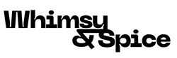 Whimsy & Spice